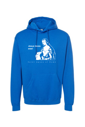 Jesus Loves Ewe - St. Agnes Hoodie Sweatshirt