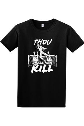 Thou Shall Not Kill - Catholic Volleyball Adult T-Shirt