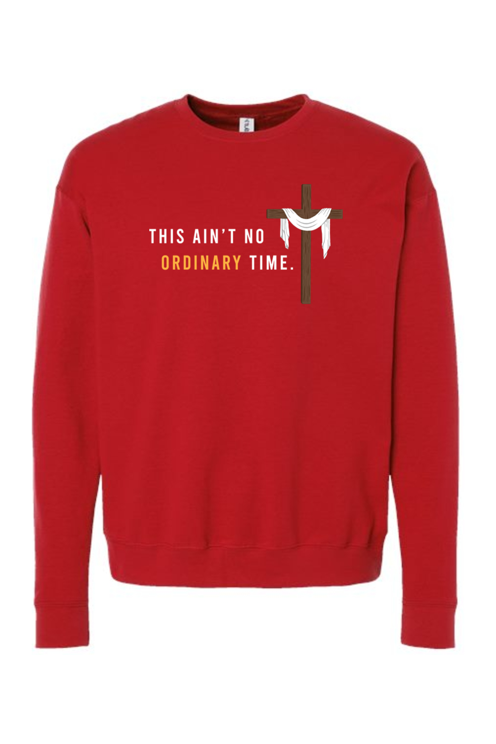 Ain't No Ordinary Time -Easter Season Crewneck Sweatshirt