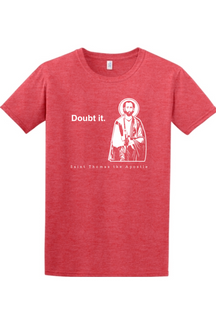 Doubt it - St. Thomas the Apostle Adult T-Shirt