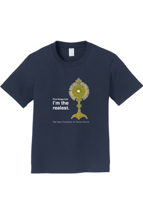 I'm the Realest – Real Presence of Christ in the Eucharist - Youth T-Shirt