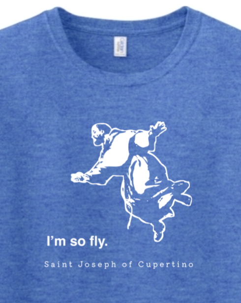 I'm So Fly - St. Joseph of Cupertino Adult T-shirt