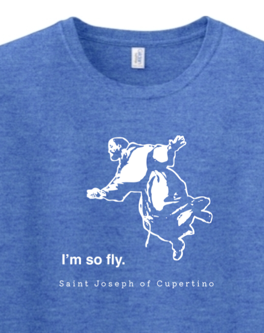 I'm So Fly - St. Joseph of Cupertino Adult T-shirt