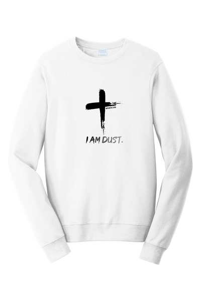 I Am Dust - Crewneck Sweatshirt