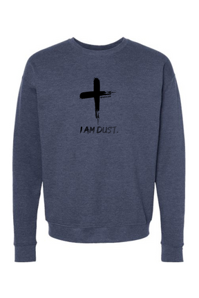 I Am Dust - Crewneck Sweatshirt