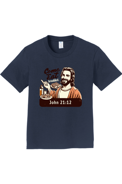 Come Eat Breakfast - John 21:12 - Youth T-Shirt