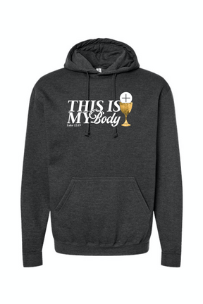 This is My Body, Chalice - Luke 22:19 Hoodie Sweatshirt