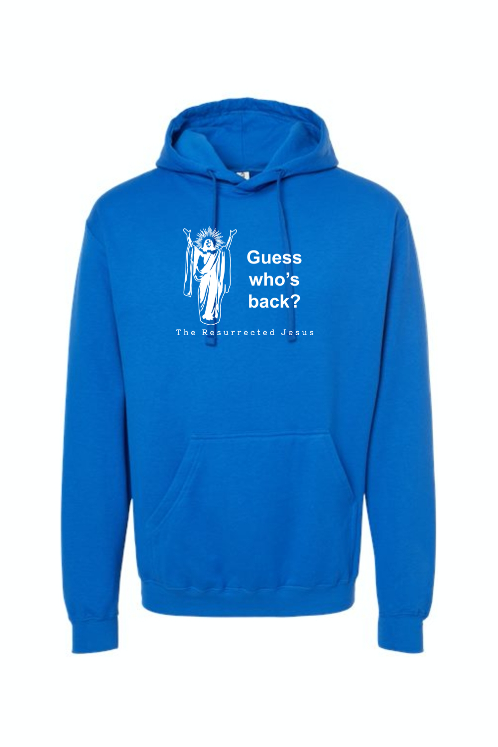 Guess Who's Back- Resurrection Jesus Hoodie Sweatshirt