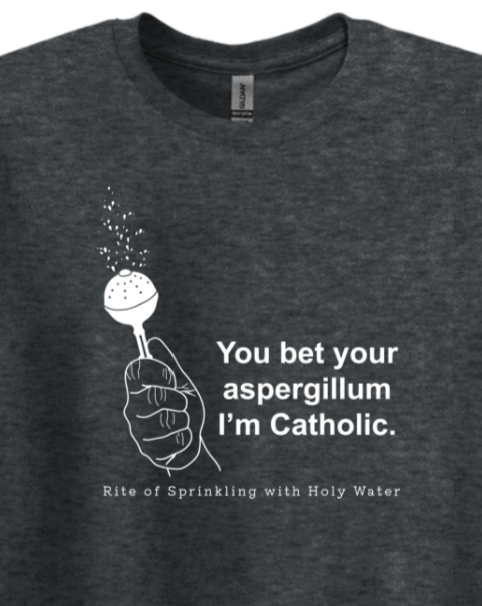 Bet your Aspergillum Adult T-Shirt