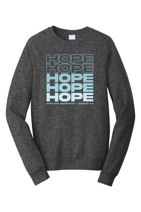 Hope Does Not Disappoint Crewneck Sweatshirt