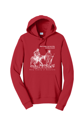 Turn this Donkey Around - Holy Family Hoodie Sweatshirt