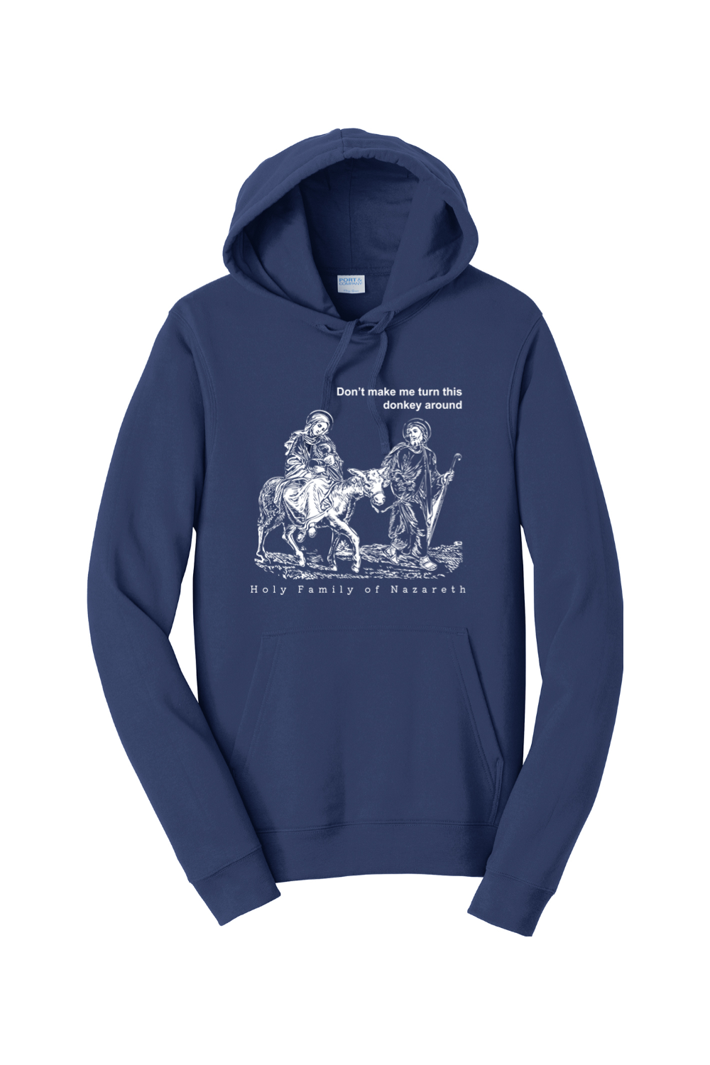 Turn this Donkey Around - Holy Family Hoodie Sweatshirt