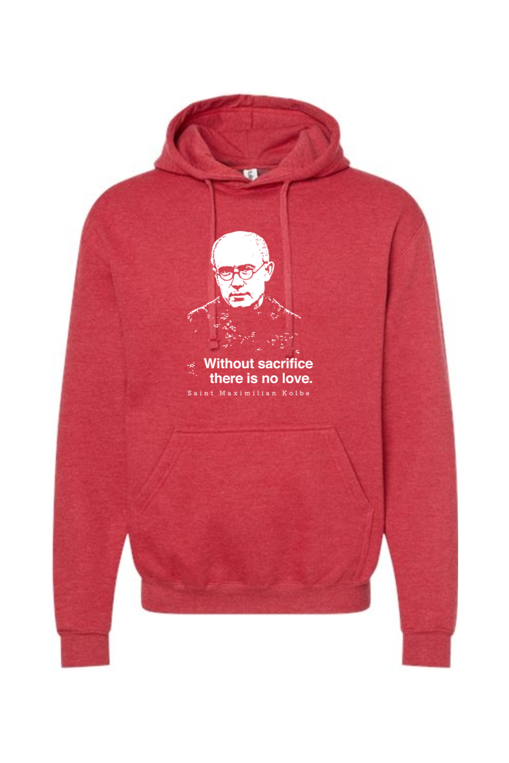 Without Sacrifice - St. Maximilian Kolbe Hoodie Sweatshirt