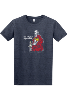 Get Off Your High Horse - St. Paul the Apostle Adult T-shirt