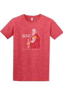 Get Off Your High Horse - St. Paul the Apostle Adult T-shirt