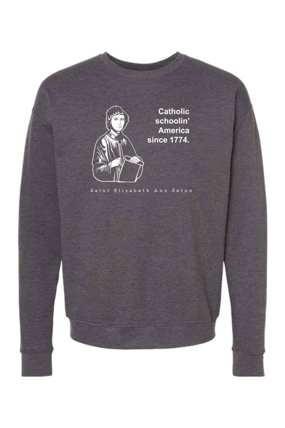 Catholic Schoolin' - St. Elizabeth Ann Seton - Crewneck Sweatshirt