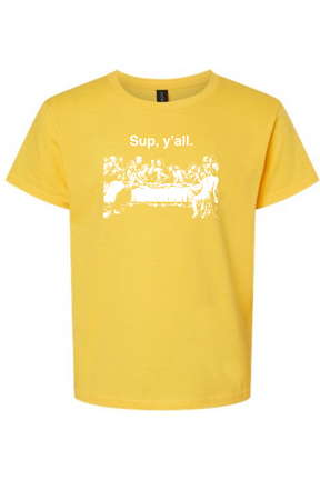 Sup y'all - Last Supper Youth T-Shirt