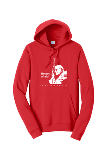 Be Not Afraid - St. John Paul II Hoodie Sweatshirt