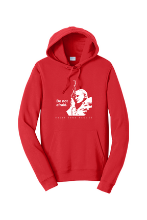 Be Not Afraid - St. John Paul II Hoodie Sweatshirt