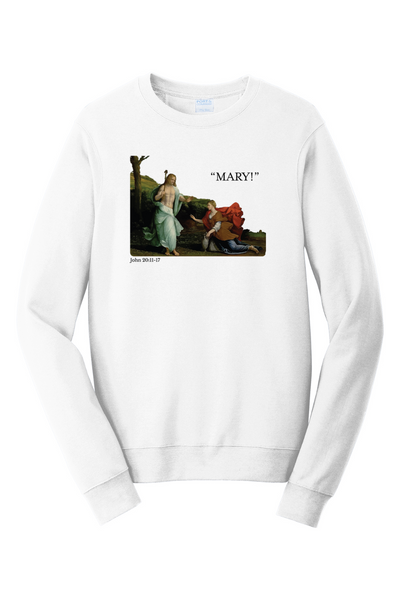 "Mary!" - Mary Magdalene Crewneck Sweatshirt