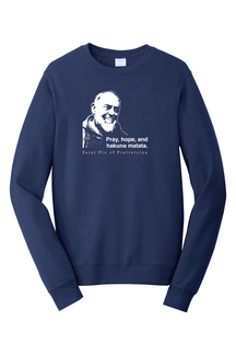 Hakuna Matata - St. Padre Pio - Crewneck Sweatshirt