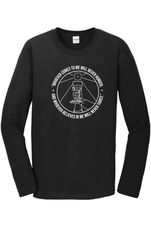 Whoever Comes to Me - John 635 Long Sleeve