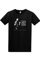 Preach the Gospel - St. Francis of Assisi Adult T-shirt