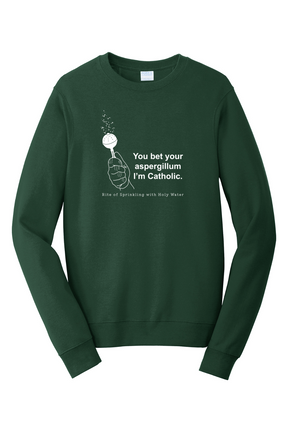 Bet Your Aspergillum - Rite of Sprinkling - Crewneck Sweatshirt