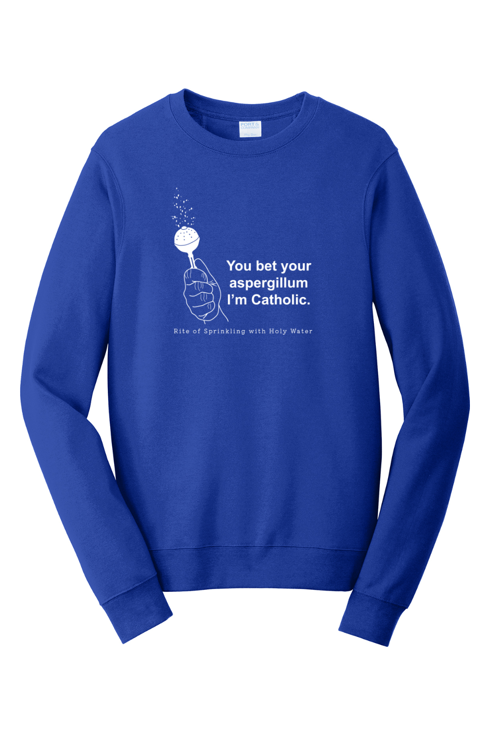 Bet Your Aspergillum - Rite of Sprinkling - Crewneck Sweatshirt