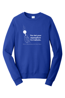 Bet Your Aspergillum - Rite of Sprinkling - Crewneck Sweatshirt