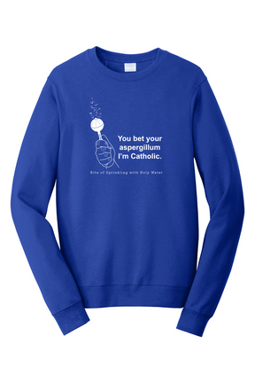 Bet Your Aspergillum - Rite of Sprinkling - Crewneck Sweatshirt