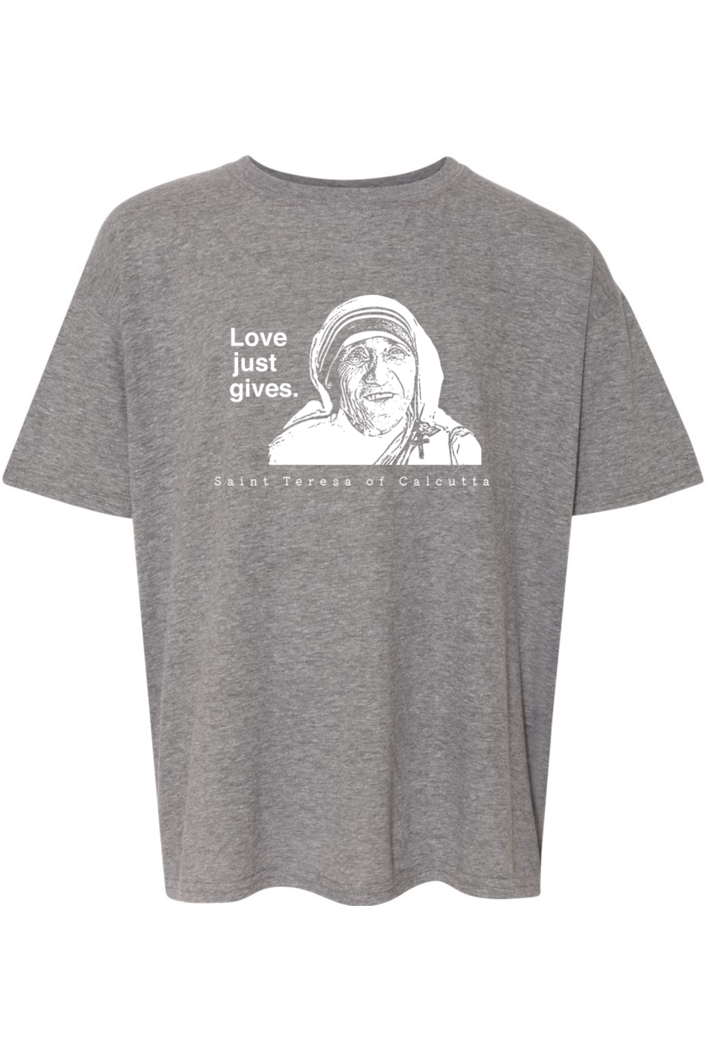 Love Just Gives - St. Teresa of Calcutta Youth T-Shirt