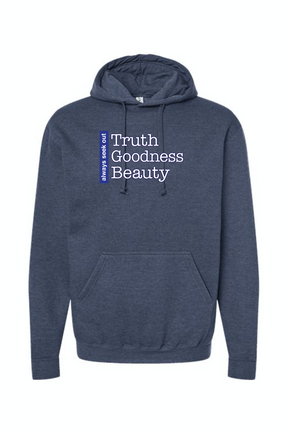 Truth Goodness Beauty - Transcendentals Hoodie Sweatshirt