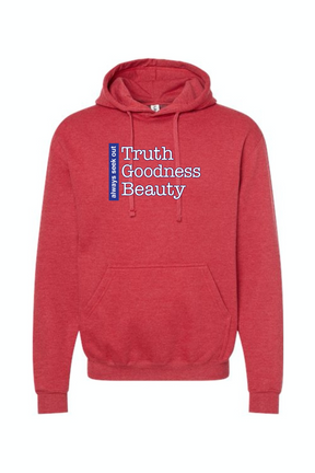 Truth Goodness Beauty - Transcendentals Hoodie Sweatshirt