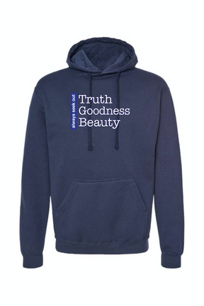 Truth Goodness Beauty - Transcendentals Hoodie Sweatshirt