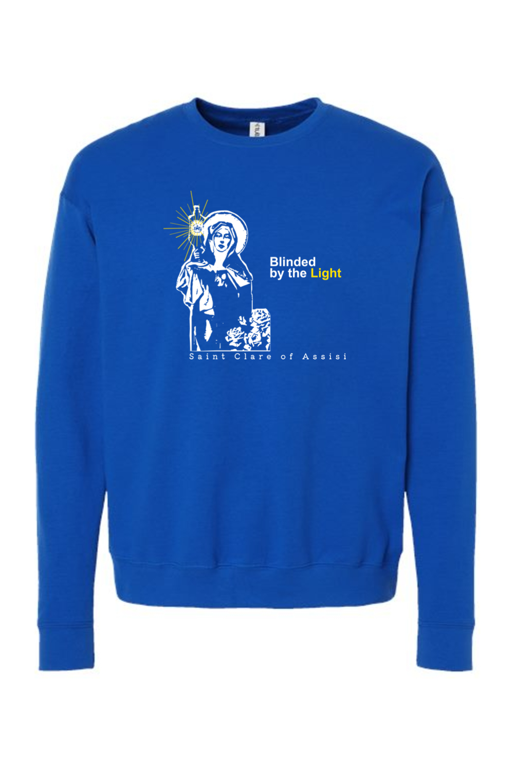 Blinded by the Light - St. Clare of Assisi Crewneck Sweatshirt