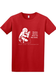 Doctor Doctor - St. Luke the Evangelist Adult T-Shirt