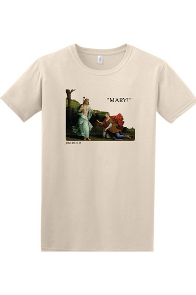 "Mary!" - Mary Magdalene Adult T-Shirt