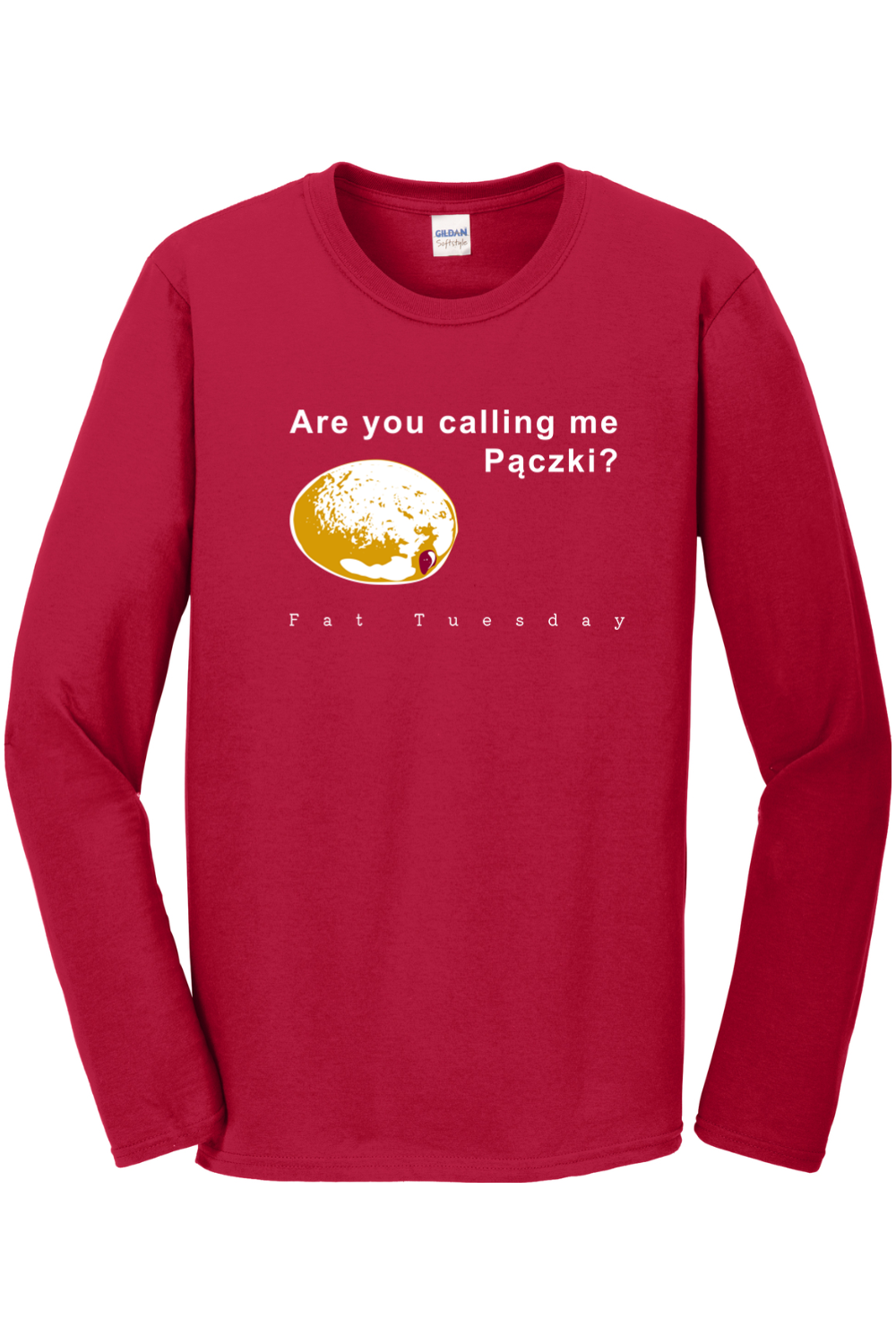 Are you calling me Pączki Long Sleeve