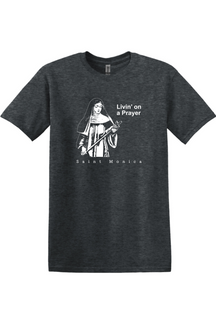 Livin' on a Prayer - St. Monica Adult T-shirt
