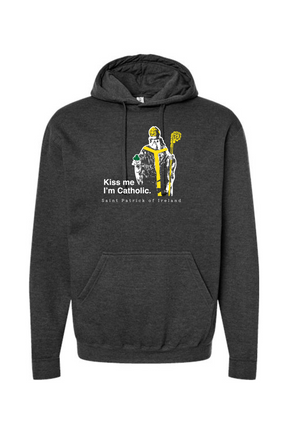 Kiss Me, I'm Catholic - St. Patrick of Ireland Hoodie Sweatshirt