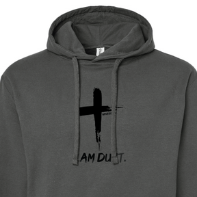I Am Dust Sweatshirt (Hooded)