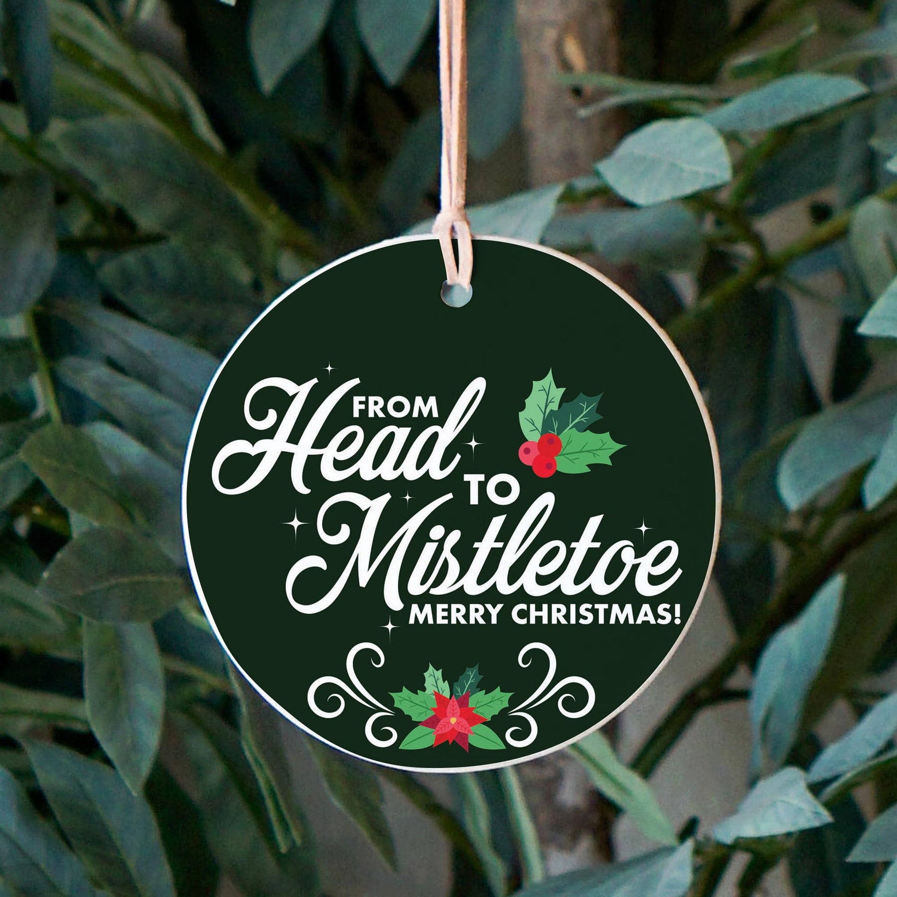 From Head to Mistletoe  4" Round Ornament -2