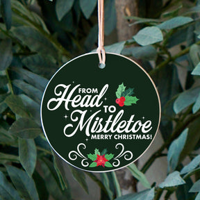 From Head to Mistletoe  4" Round Ornament -2