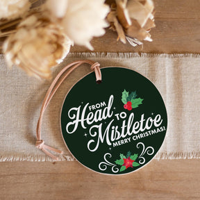 From Head to Mistletoe  4" Round Ornament -3