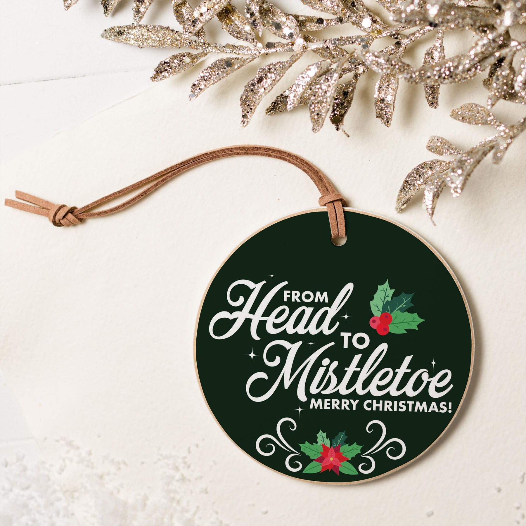 From Head to Mistletoe  4" Round Ornament -5