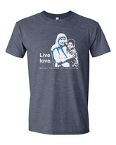 Live Love - St. Teresa of Calcutta T-Shirt