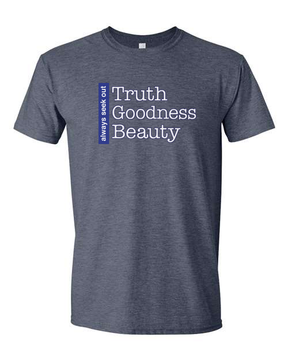 Truth Goodness Beauty - Transcendentals T Shirt