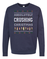 Absolutely Crushing Christmas Sweatshirt (Crewneck)