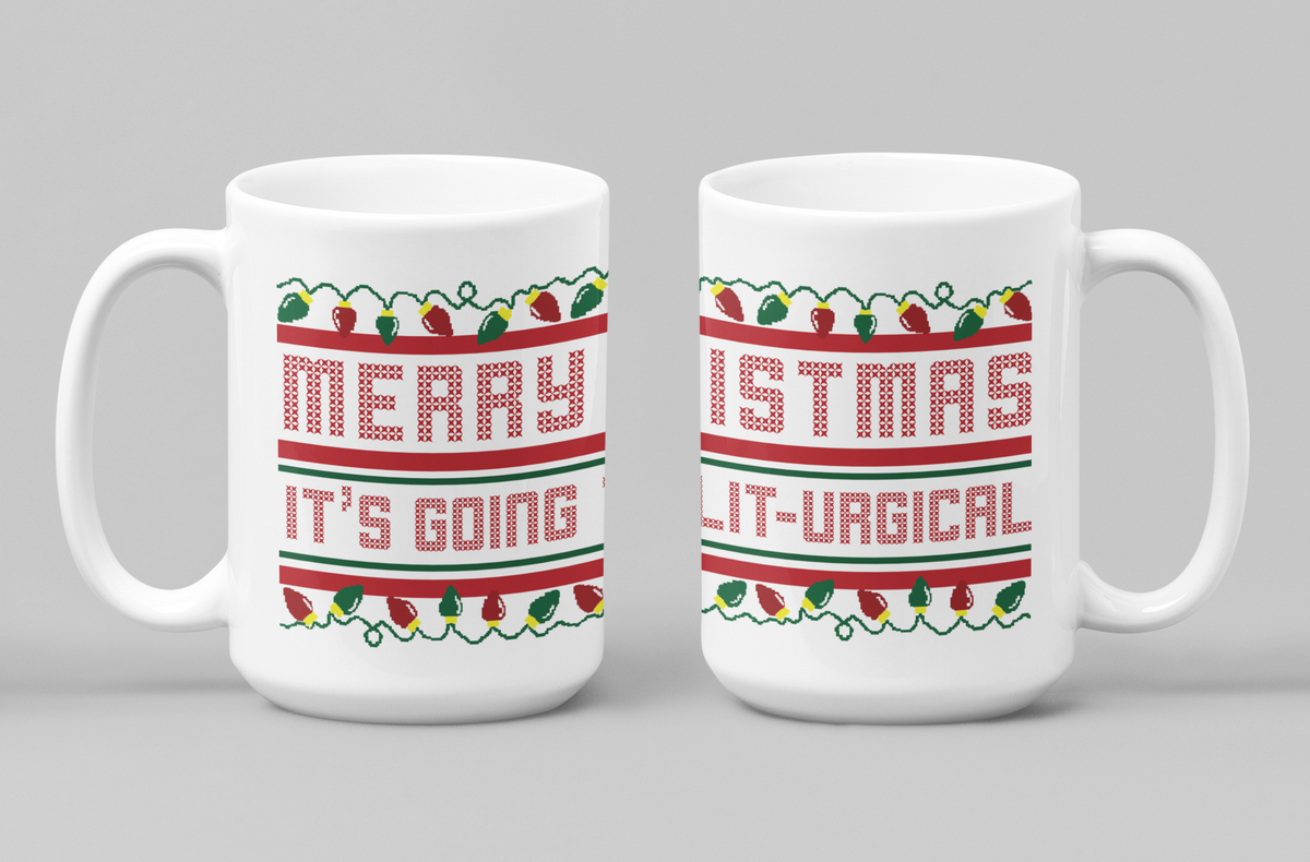 It's Going to be Lit-urgical! Coffee Mug - 11 oz.